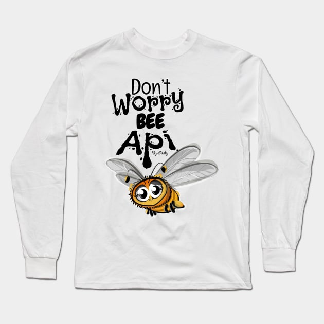 Don’t worry bee Api Long Sleeve T-Shirt by eSeaty